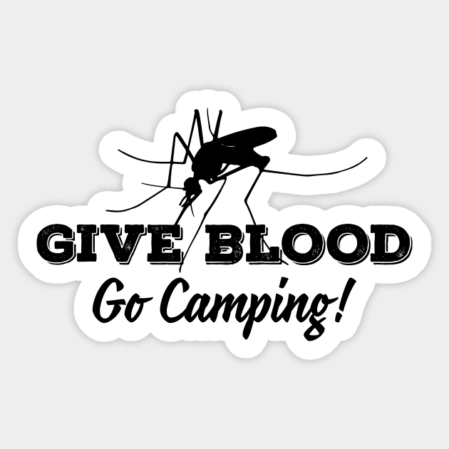 GIVE BLOOD! GO CAMPING! Sticker by nektarinchen